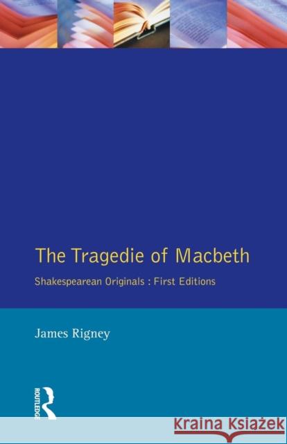 The Tragedie of Macbeth: The Folio of 1623 Rigney, James 9780133554397 Prentice Hall PTR