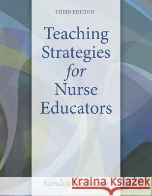 Teaching Strategies for Nurse Educators Sandra DeYoung 9780133565232 Pearson Education (US)