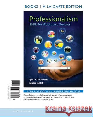 Professionalism: Skills for Workplace Success Anderson, Lydia 9780133868944 Prentice Hall