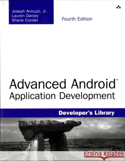 Advanced Android Application Development Joseph Annuzzi, Lauren Darcey, Shane Conder 9780133892383