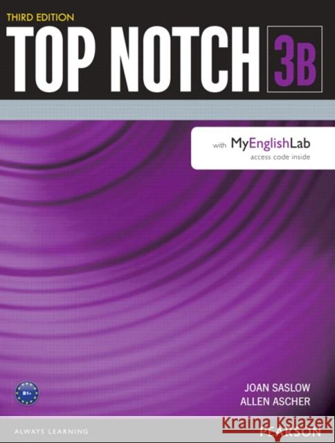 Top Notch 3 Student Book Split B with Mylab English Saslow, Joan 9780133928198