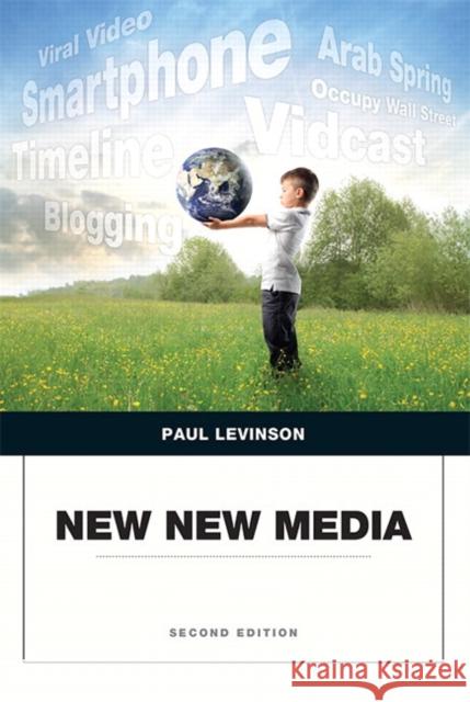 New New Media Paul Levinson 9780134046785