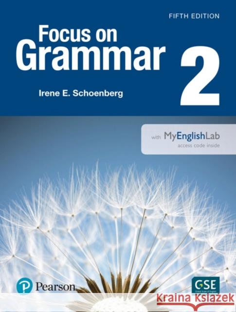 Focus on Grammar 2 with Myenglishlab Schoenberg, Irene 9780134119984