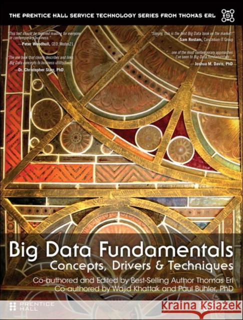 Big Data Fundamentals: Concepts, Drivers & Techniques Thomas Erl Wajid Khattak 9780134291079 Pearson Education (US)