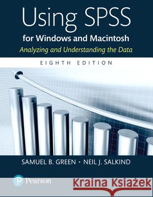 Using SPSS for Windows and Macintosh Samuel Green, Neil Salkind 9780134319889