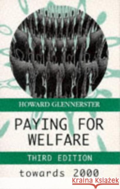 Paying For Welfare: Towards 2000 Glennerster, Howard 9780134420134