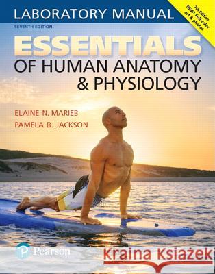 Essentials of Human Anatomy & Physiology Laboratory Manual Pamela B. Jackson 9780134424835 Pearson Education (US)