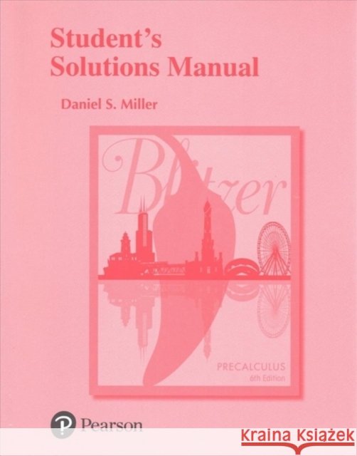 Student's Solutions Manual for Precalculus Robert Blitzer 9780134470030 Pearson Education (US)