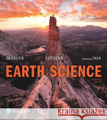 Earth Science Edward Tarbuck, Frederick Lutgens, Dennis Tasa 9780134543536