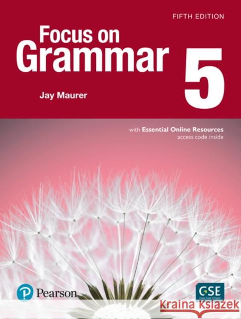 NEW EDITION FOCUS ON GRAMMAR 5 WITH ESSE JAY MAURER 9780134583310