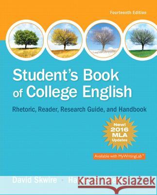 Student's Book of College English, MLA Update Edition David Skwire, Harvey Wiener 9780134586489