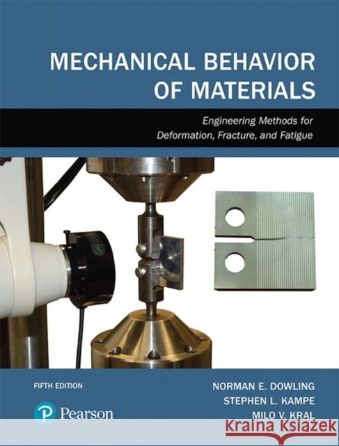 Mechanical Behavior of Materials Milo V. Kral 9780134606545