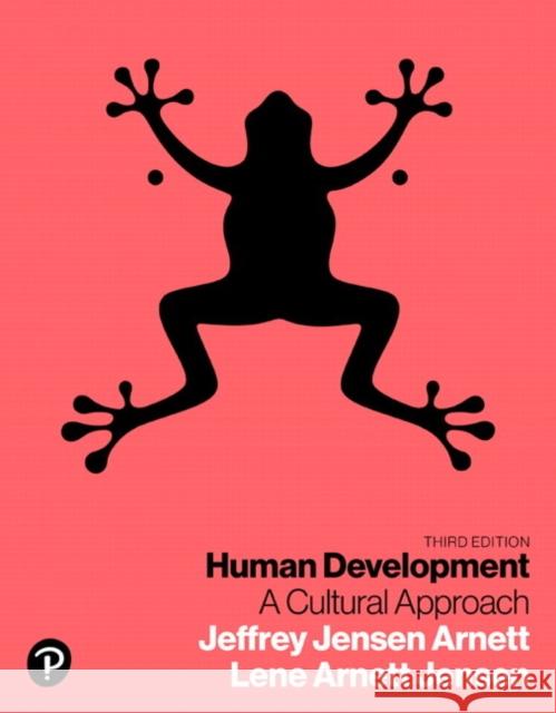 Human Development: A Cultural Approach Jensen Arnett, Jeffery 9780134641348 Pearson Education (US)