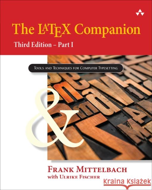 LaTeX Companion, The: Part I Frank Mittelbach 9780134658940 Pearson Education (US)