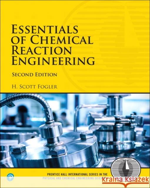 Essentials of Chemical Reaction Engineering Fogler, H. Scott 9780134663890
