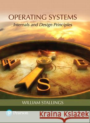 Operating Systems: Internals and Design Principles William Stallings 9780134670959