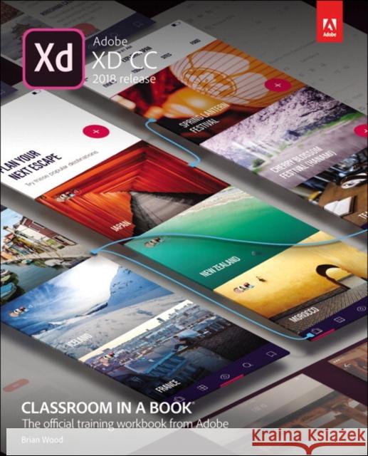 Adobe XD CC Classroom in a Book (2018 release) Brian Wood 9780134686592 Pearson Education (US)