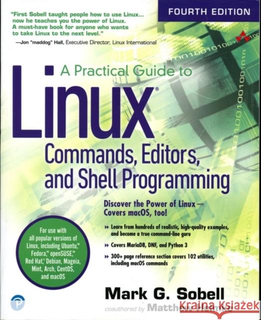 Practical Guide to Linux Commands, Editors, and Shell Programming, A Matthew Helmke 9780134774602 Pearson Education (US)