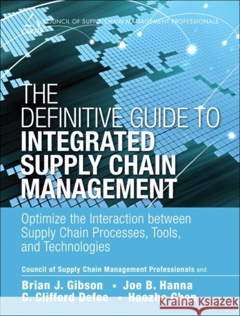 The Definitive Guide to Integrated Supply Chain Management Cscmp 9780134778068