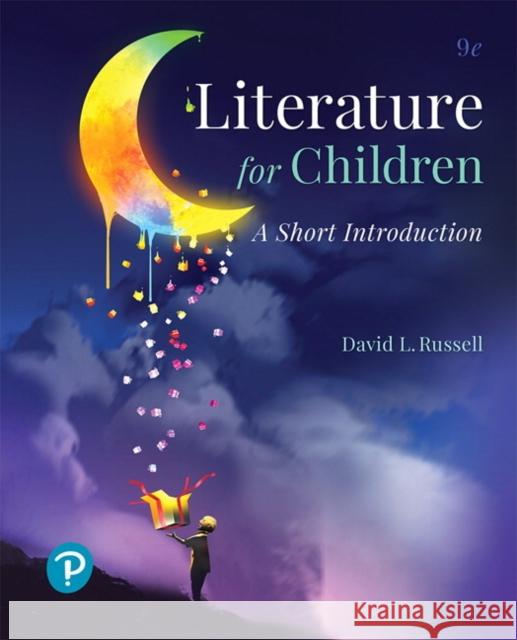 Literature for Children: A Short Introduction Russell, David 9780134800455