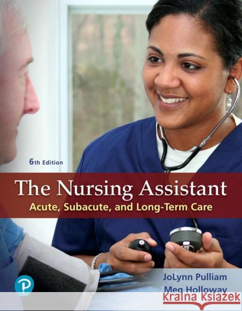 The Nursing Assistant Jolynn Pulliam 9780134846651 Pearson Education (US)