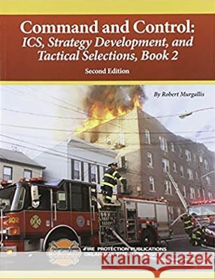 Command and Control: ICS, Strategy Development, and Tactical Selections Book 2 IFSTA 9780134874012 Pearson Education (US)