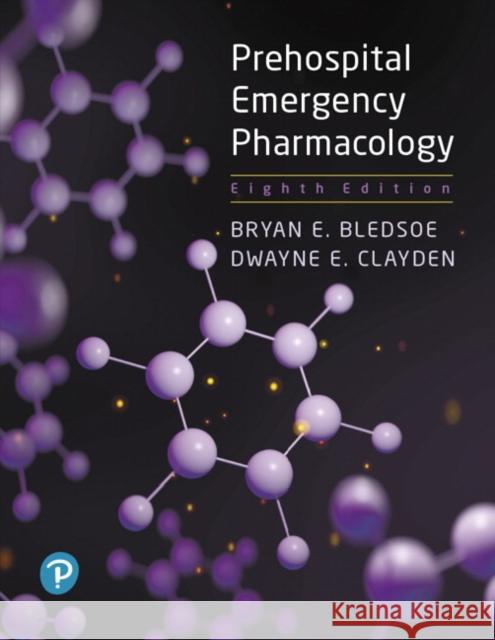 Prehospital Emergency Pharmacology Dwayne E. Clayden 9780134874098 Pearson Education (US)