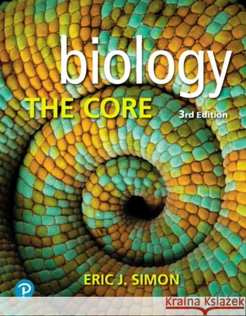 Biology: The Core Simon, Eric 9780134891514