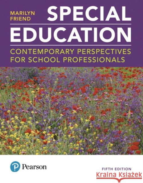 Special Education: Contemporary Perspectives for School Professionals Friend, Marilyn 9780134895000