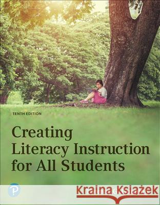 Creating Literacy Instruction: For All Students Thomas G. Gunning 9780134986487