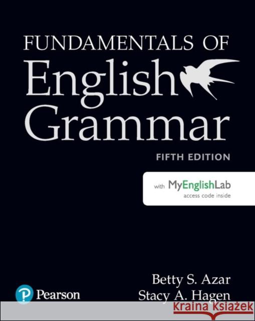 Fundamentals of English Grammar Student Book with Mylab English, 5e Azar, Betty S. 9780134998824 Pearson Education ESL