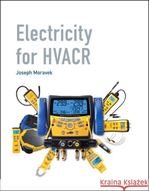 Electricity for Hvacr Moravek, Joseph 9780135125342 Prentice Hall