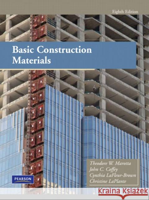 Basic Construction Materials Theodore Marotta John C. Coffey Cynthia LaFleur-Brown 9780135129692 Prentice Hall