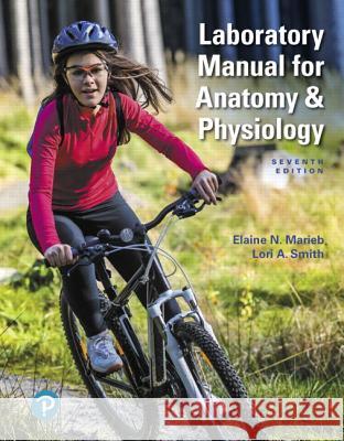 Laboratory Manual for Anatomy & Physiology Lori A. Smith 9780135168028