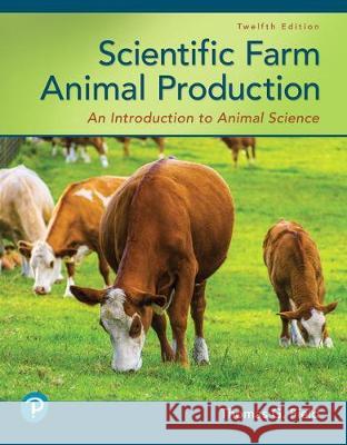 Scientific Farm Animal Production: An Introduction to Animal Science Thomas Field, Robert Taylor 9780135187258