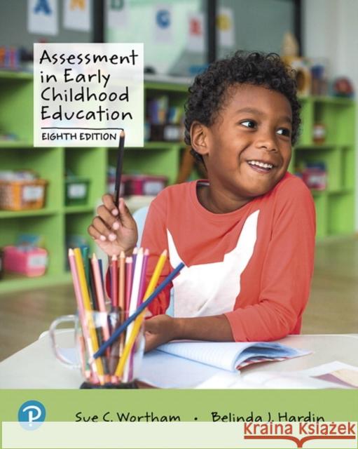 Assessment in Early Childhood Education Belinda J. Hardin 9780135206522 Pearson Education (US)