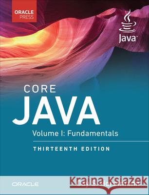 Core Java, Volume I: Fundamentals Cay Horstmann 9780135328378 Oracle Press