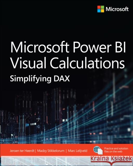 Microsoft Power BI Visual Calculations: Simplifying DAX Marc Lelijveld 9780135396926 Pearson Education (US)