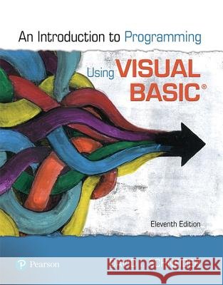 Introduction to Programming Using Visual Basic David I. Schneider 9780135416037