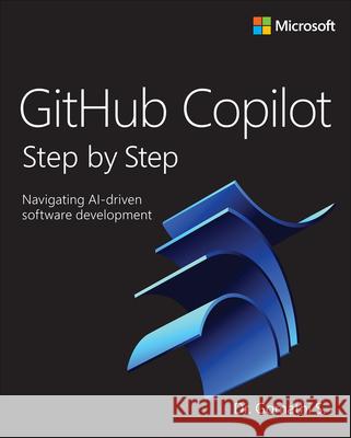 GitHub Copilot Step by Step: Navigating AI-driven software development Gomathi S. 9780135493045 Microsoft Press