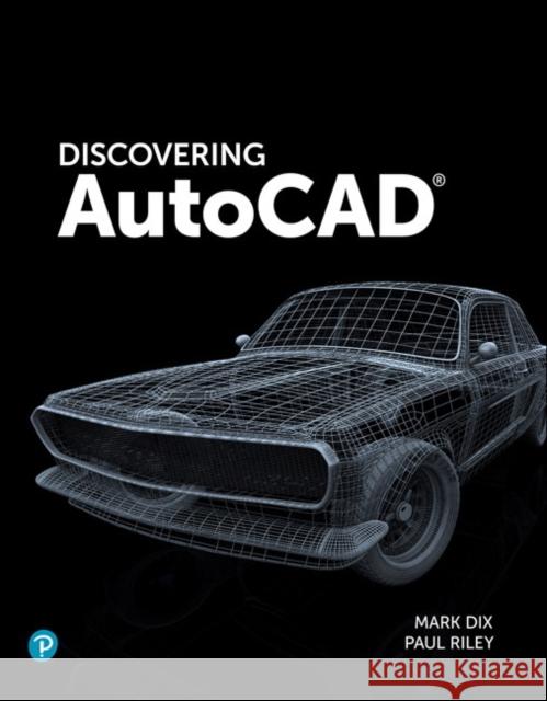 Discovering AutoCAD 2020 Dix, Mark 9780135576168