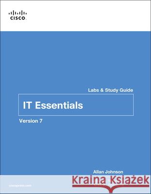 It Essentials Labs and Study Guide Version 7 Johnson, Allan 9780135612033 Pearson Education (US)