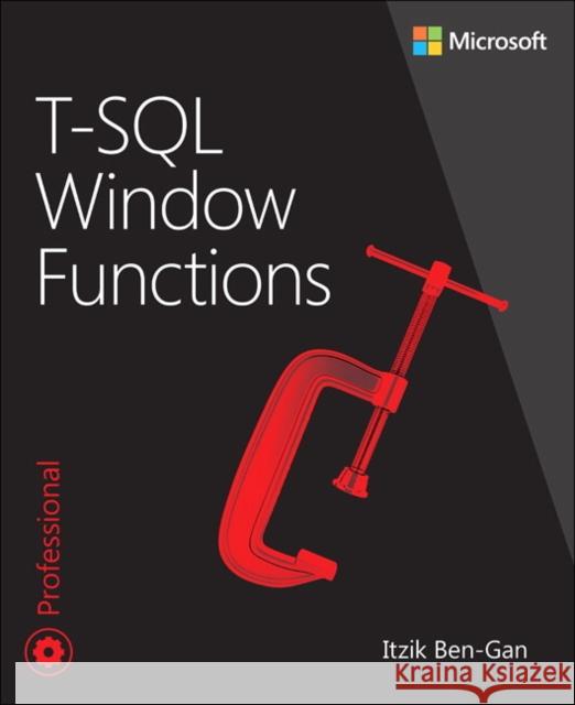 T-SQL Window Functions: For data analysis and beyond Itzik Ben-Gan 9780135861448 Pearson Education (US)