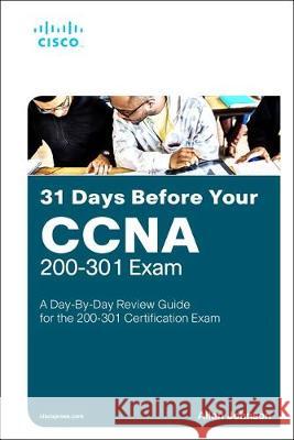 31 Days Before Your CCNA Exam: A Day-By-Day Review Guide for the CCNA 200-301 Certification Exam Johnson, Allan 9780135964088 