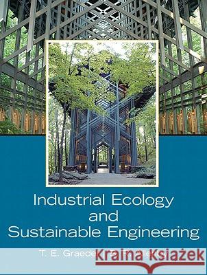 Industrial Ecology and Sustainable Engineering Tom H. Graedel Braden R. Allenby 9780136008064