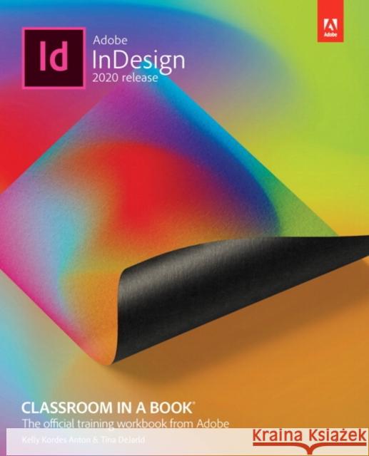 Adobe InDesign Classroom in a Book (2020 release) Kelly Anton 9780136502678 Pearson Education (US)