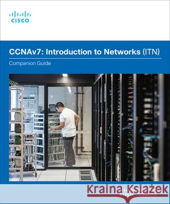 Introduction to Networks Companion Guide (Ccnav7) [With Access Code] Cisco Networking Academy 9780136633662