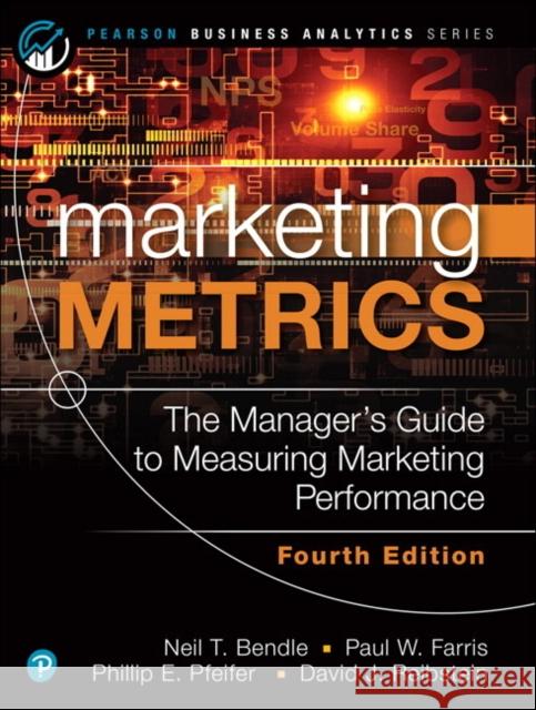 Marketing Metrics David Reibstein Neil Bendle Paul Farris 9780136717133 Pearson FT Press