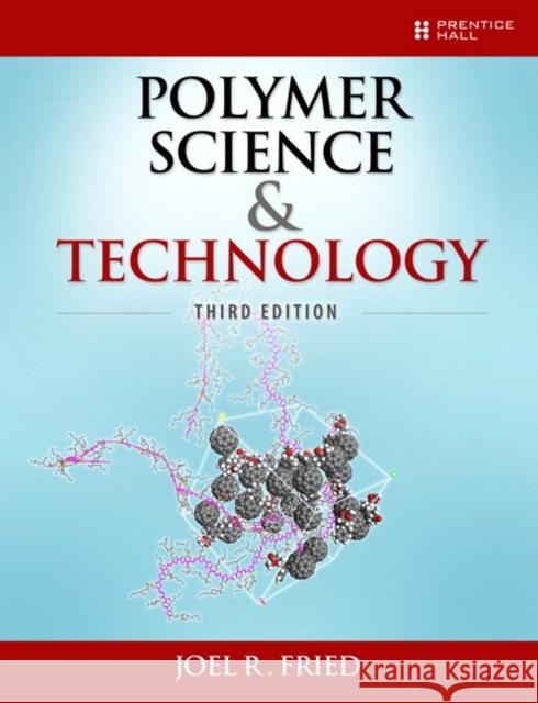 Polymer Science and Technology Joel Fried 9780137039555