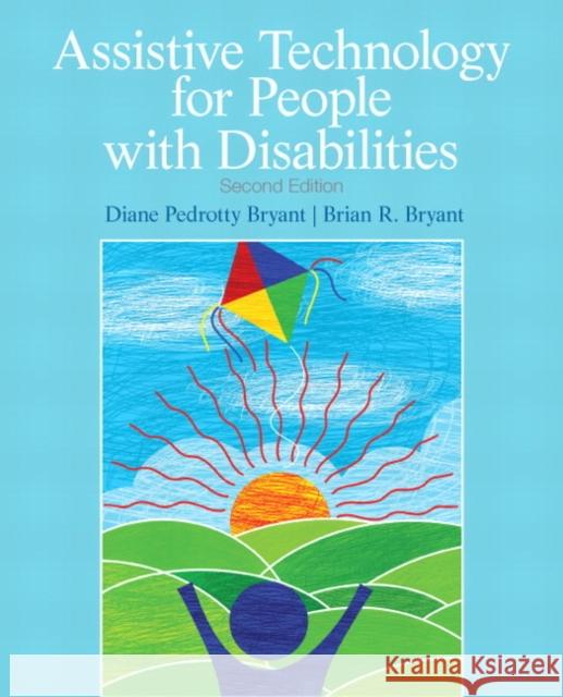 Assistive Technology for People with Disabilities Diane P. Bryant 9780137050093